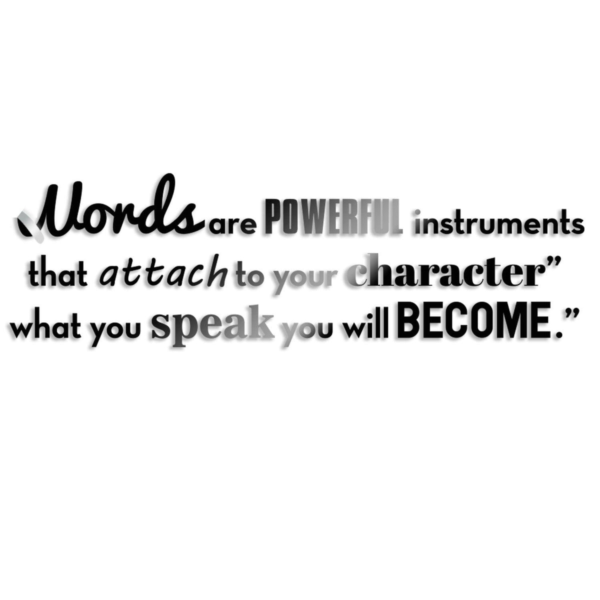 Inspirational wall vinyl quote sticker with the phrase about words and character to motivate and uplift your space.