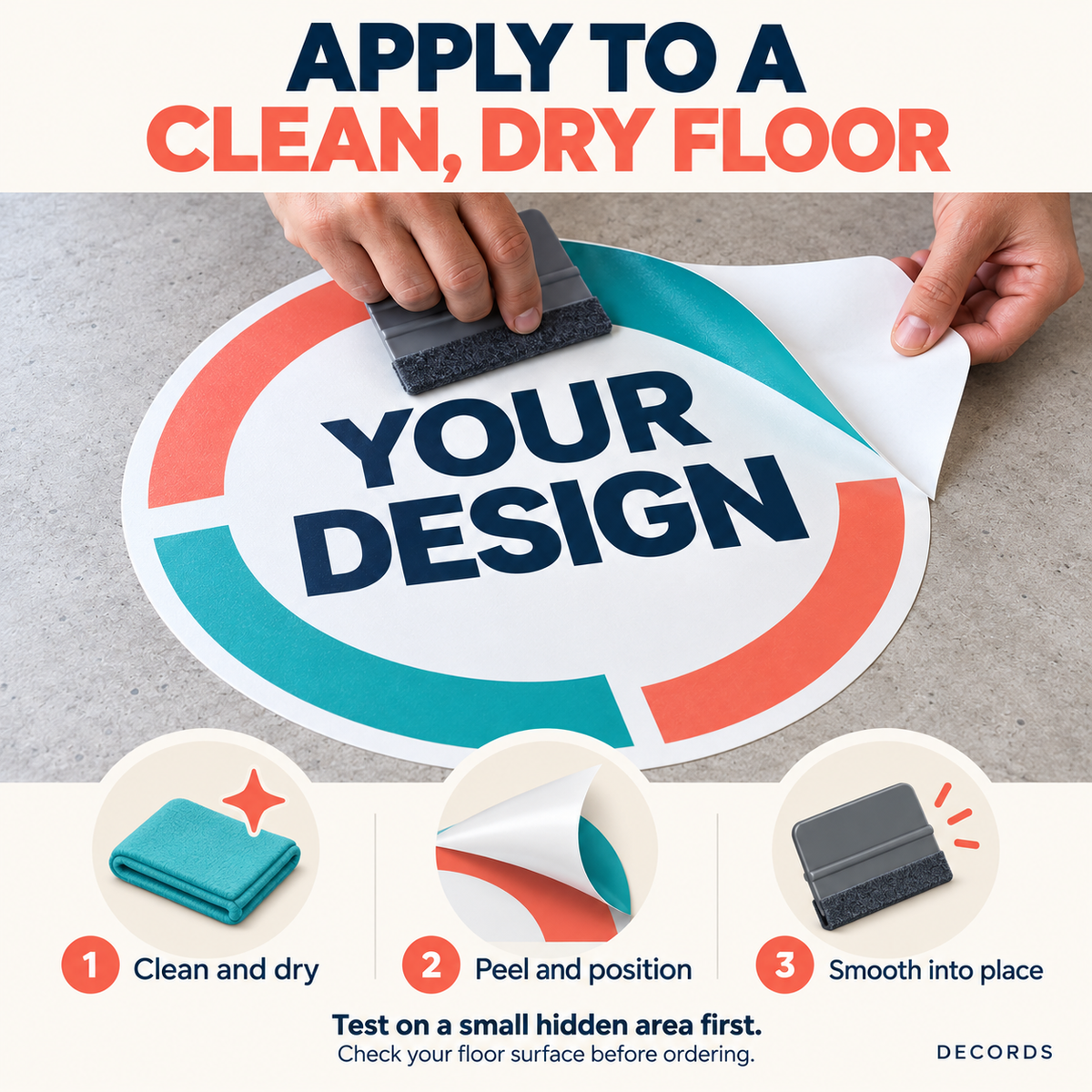 Floor decal application: clean and dry the floor, peel the backing, position and smooth the sticker