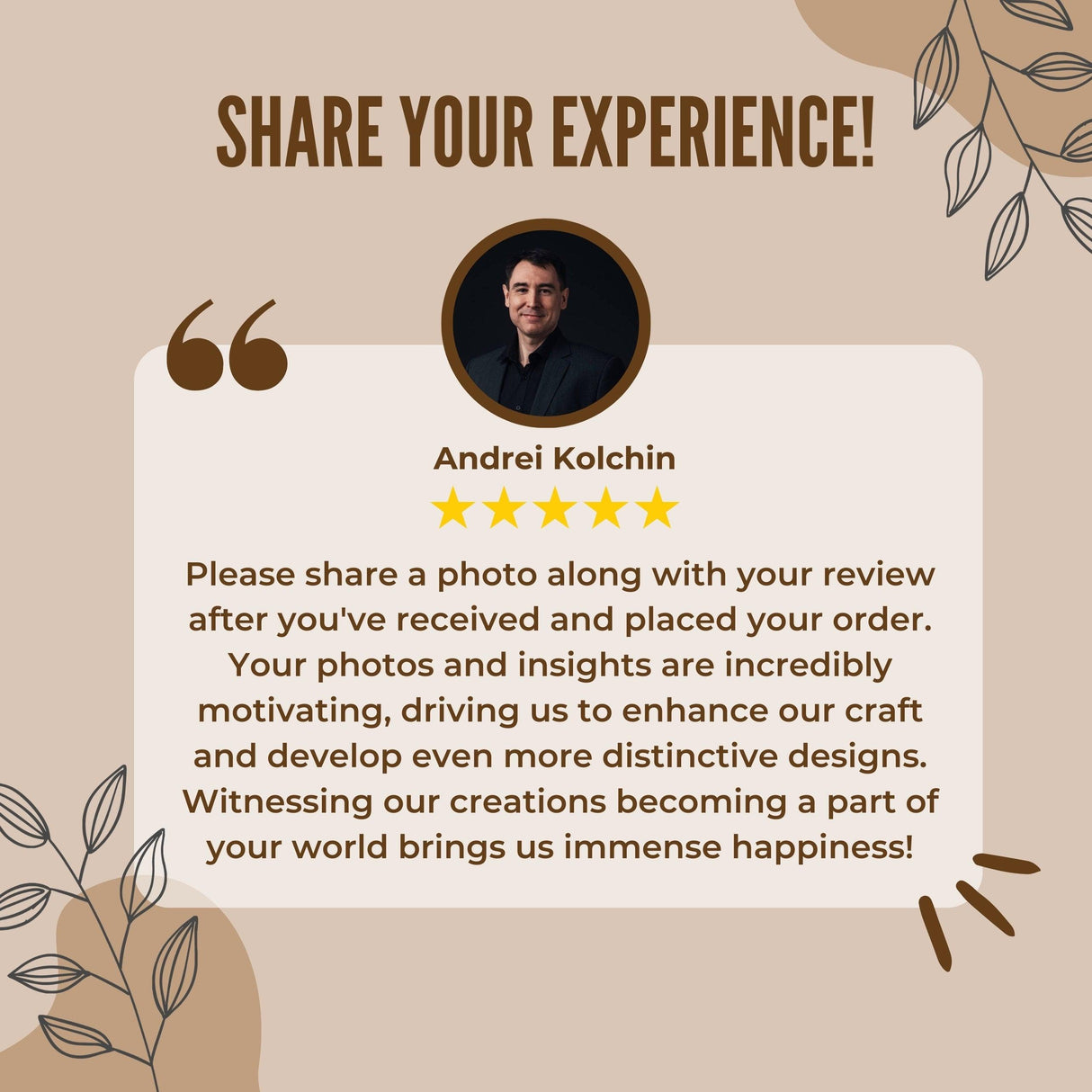 Customer testimonial by Andrei Kolchin encouraging photo sharing and experiences with the product.