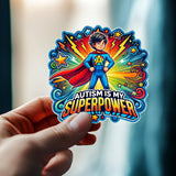 Alternate product presentation of Autism Is My Superpower Sticker.