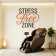 A wall decal that reads STRESS Free ZONE.