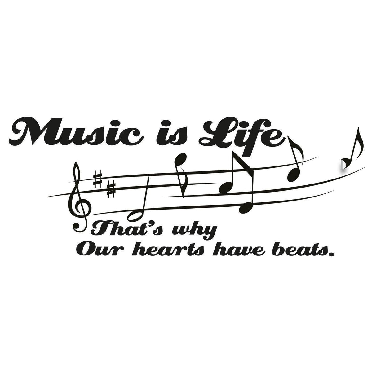 Vinyl wall decal with musical notes and inspirational quote 'Music is Life' for wall art.