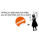 Girl anarchist street art wall sticker with a rebellious message.