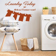 Надпись Laundry Today or Naked Tomorrow над стиральной машиной